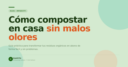 Cómo compostar en casa sin malos olores